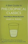 James M. Russell - A Brief Guide to Philosophical Classics From Plato to Winnie the Pooh