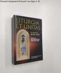 Klöckener, Martin und Arnaud Join-Lambert: - Liturgia et unitas Liturgiewissenschaftliche und ökumenische Studien zur Eucharistie und zum gottesdienstlichen Leben in der Schweiz In honorem Bruno Bürki