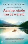 Kristin Hannah - Aan het einde van de wereld Een hartverscheurende roman over verlies, familiebanden en de kracht van liefde