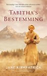 Jane Kirkpatrick - Tabitha's bestemming