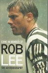 Lee, Rob and Liddle, Carl - Rob Lee. The Autobiography -Come in number 37