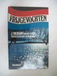 Gaag, J.' Richard' van der - Vrijgevochten / Verzetsstrijder en diplomaat