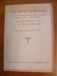 Rullmann J.C. - De Afscheiding in de Nederlandsch Hervormde Kerk der XIXe eeuw.