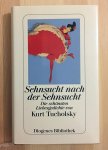 Tucholsky, Kurt - Sehnsucht nach der Sehnsucht. Die schönsten Liebesgedichte von Kurt Tucholsky.