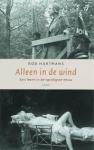 Hartmans, Rob - Alleen in de wind  -  Een leven in de twintigste eeuw