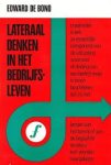 Bono, Edward de - Lateraal denken in het bedrijfsleven.