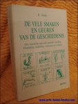 Stols, E. - vele smaken en geuren van de geschiedenis. Een overzicht van vijf eeuwen voeding. Produktie, verdeling, verbruik en cultuur.