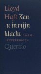Haft, Lloyd. - Ken u in mijn klacht. Psalmbewerkingen