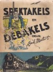 Mostert, Dirk - Spektakels en debakels /  3e druk