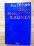 Elleinstein, Jean - Histoire du phénomene Stalinien
