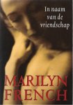 French, Marilyn - In naam van de vriendschap