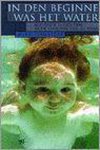 M. Verhaegen - IN DEN BEGINNE WAS HET WATER