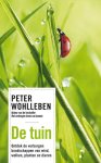 Peter Wohlleben - De tuin Ontdek de verborgen boodschappen van wind, wolken, planten en dieren