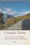 Lamers, J. - Canada Drive / een reis door 100 culturen langs de Trans-Canada Highway