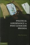 Filip Reyntjens - Political Governance in Post-Genocide Rwanda