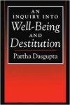 Dasgupta, Partha. - An Inquiry into Well-Being and Destitution.