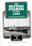 Pearsall, A.W.H. and H.H. Davies - The Holyhead Steamers of the L.N.W.R.