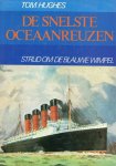Hughes, Tom - Hughes, Tom-De snelste oceaanreuzen