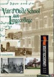 KERS, H.J. / SMIT, E. - Van d`Oude School tot Lingecollege (Tiel)