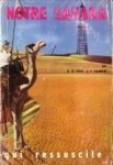 FEVRE, G. LE / MANNONI, P - Notre Sahara. Une terre morte qui ressuscite