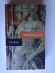 Meijer, Fik - Macht zonder grenzen, Rome en zijn imperium