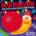 Sue Hendra - Norman the Slug Who Saved Christmas