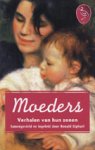 Giphart (samengesteld en ingeleid), Ronald - Moeders. Verhalen van hun zonen - Van Maarten 't Hart Tom Lanoye Joost Zwagerman Jan de Rooy Bas Heijne Frans Pointl Nicolaas Matsier Herman Brusselmans Theodor Holman Harry Mulisch Willem G. van Maanen Remco Campert E. du Perron Isha Meijer e.a.