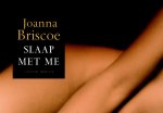Joanna Briscoe - Slaap Met Me  Dwarsligger Dwarsligger