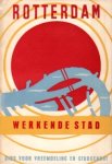 Nieuwenhuis, J.Ch.A. Cocheret - Rotterdam werkende stad. Gids voor vreemdeling en stadgenoot