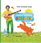 Jet Boeke, Dirk Scheele - Lekker weertje, Dikkie Dik!
