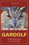 Martin de Groot - Gardolf Onthutsende feiten uit het dierenrijk