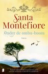 Santa Montefiore 25366 - Onder de ombu-boom Tussen de ongetemde Sofia en haar neef Santi groeit meer dan vriendschap, en meer dan een familieband...