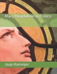 Jaap Rameijer - Mary Magdalene in France