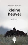 Roland van den Bergh - Kleine heuvel Gedichten
