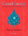 Nargisse Benkabbou - Casablanca 100 moderne & traditionele Marokkaanse gerechten