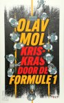 Olav Mol - Kriskras door de Formule 1