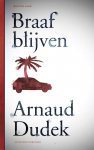 Arnaud Dudek 107969 - Braaf blijven
