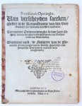 [Aerssen, Francois van]. - Pamphlet. Provisionele openinghe. Van verscheyden saecken, ghestelt in de remonstrantie van den heer advocaet van Hollandt ende West-vrieslandt (...) Patriotten (...), 's-Gravenhage, Hillebrant Jacobssen 1618, 34 pp.