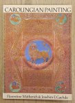 MÜTHERICH, FLORENTINE. & GAEHDE, JOACHIM E. - Carolingian Painting