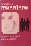Karssen, Gien - Nogmaals Manninne. Vrouwen in de Bijbel [Zicht op de Bijbel, nr. 12]