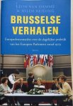 Damme, Leon van /  Reiding, Hilde - BRUSSELSE VERHALEN. uroparlementariers over de dagelijkse praktijk van het Europees Parlement vanaf 1979
