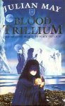 May, Julian - Blood Trillium