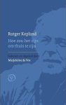Kopland, Rutger - Hoe zou het zijn om thuis te zijn