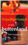 Vis Annebeth - Vrijwilligerswerk in het buitenland Een vraagbaak