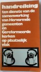 Aalbers B J e.a. - Handreiking ten dienste van de samenwerking van Hervormde gemeente en Gereformeerde kerken op plaatselijk vlak