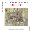 Stef van der Gaag - Historische atlas van Delft