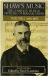 [Ed.] Dan H. Laurence - Shaw's Music - The Complete Musical Criticism of Bernard Shaw Volume 2 : 1890-1893