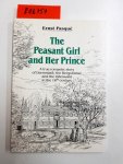 Pasqué, Ernst: - The Peasant Girl and Her Prince: A true romantic Story of Darmstadt, the Bergstrasse and the Odenwald in the 18th century
