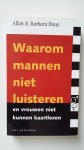 Pease, Allan & Barbara - Waarom mannen niet luisteren en vrouwen niet kunnen kaartlezen