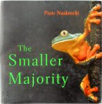 Piotr Naskrecki - The Smaller Majority